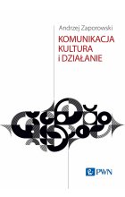 Komunikacja, kultura i działanie