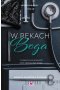 W rękach boga. Neurochirurdzy. Tom 1