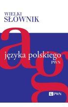Wielki słownik języka polskiego. Tom 1