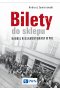 Bilety do sklepu. Handel reglamentowany w PRL