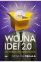 Wojna Idei 2.0. Jak przekonać przekonanych?