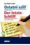 Ostatni szlif. Der letzte Schliff