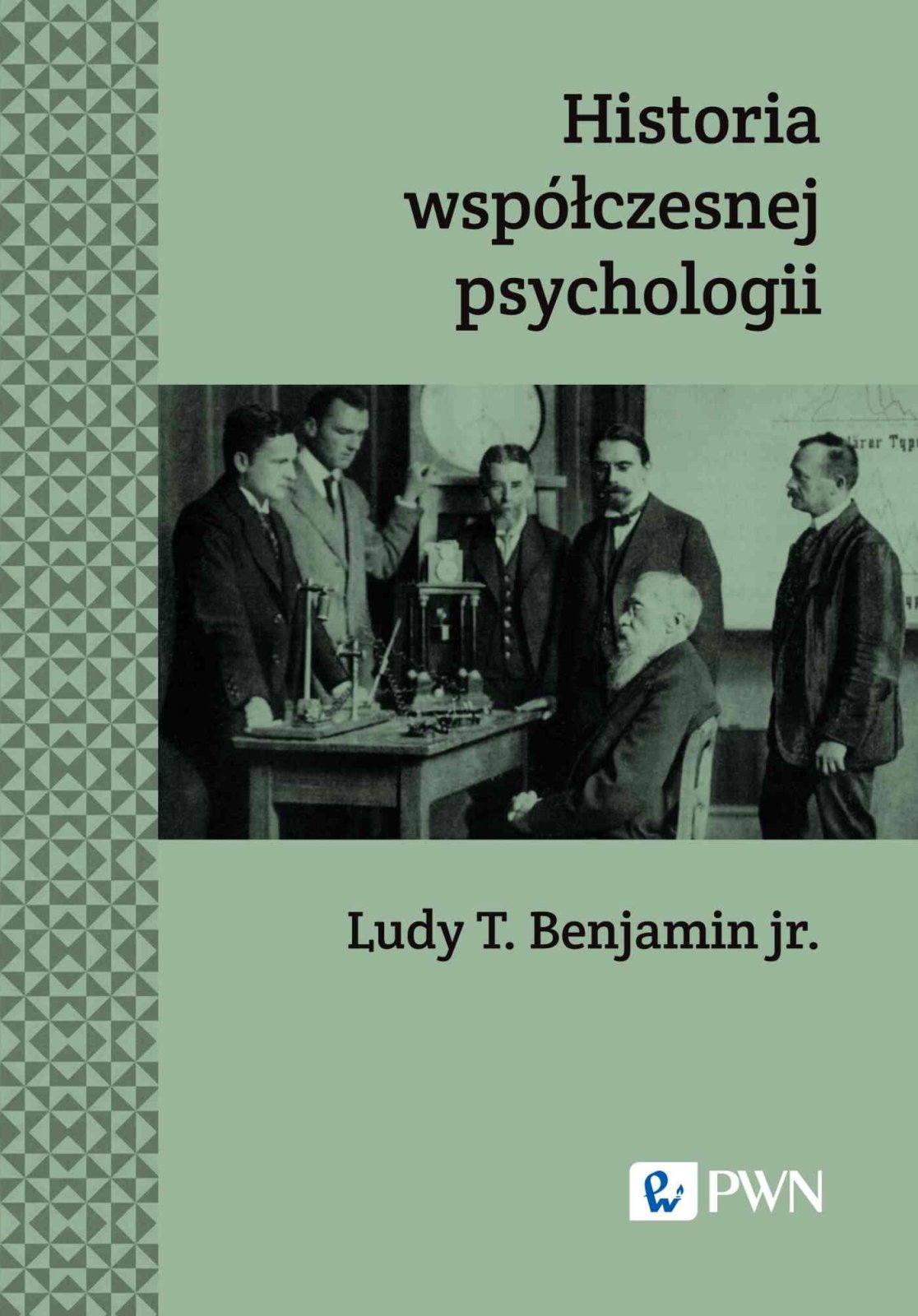 Historia współczesnej psychologii. Wydanie nowe - Psychologia