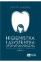 Higienistka i asystentka stomatologiczna. Podstawy pracy w zawodzie