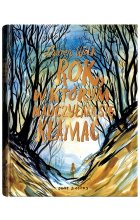 Rok, w którym nauczyłam się kłamać