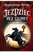 Jeździec bez głowy i inne opowiadania / NB /