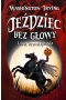 Jeździec bez głowy i inne opowiadania / NB /