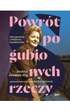 Powrót pogubionych rzeczy. Fotoopowieść o Szymborskiej