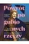 Powrót pogubionych rzeczy. Fotoopowieść o Szymborskiej