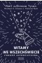 Witamy we Wszechświecie. Podróż astrofizyczna