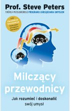 Milczący przewodnicy. Jak rozumieć i doskonalić swój umysł